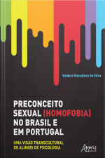 Preconceito Sexual (homofobia) No Brasil E Em Portugal: : Uma Visão Transcultural De Alunos De Psicologia