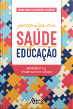 Pesquisa Em Saúde E Educação: Atendimento À Pessoa Com Deficiência