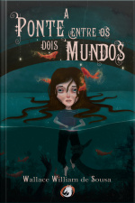 A Ponte Entre Os Dois Mundos