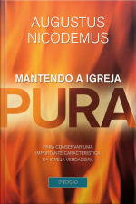 Mantendo A Igreja Pura