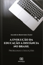 A Evolução Da Educação À Distância No Brasil: Problemas E Soluções
