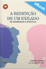 A Redenção De Um Exilado: De Degredado A Apóstolo