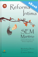 Reforma Íntima Sem Martírio: Autotransformação Com Leveza E Esperança