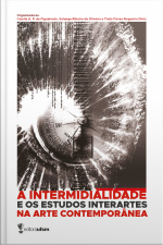 A Intermidialidade E Os Estudos Interartes Na Arte Contemporânea
