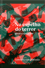 No Espelho Do Terror: Jihad E Espetáculo