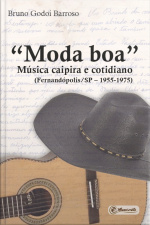 moda Boa: Música Caipira E Cotidiano - (fernandópolis/sp – 1955-1975)