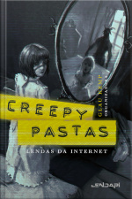 Creepypastas: Lendas Da Internet 3