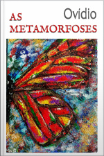 As Metamorfoses - Ovídio