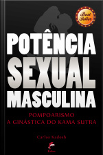 Potência Sexual Masculina: Pompoarismo - A Ginástica Do Kama Sutra