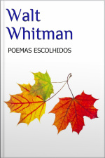 Walt Whitman - Poemas Escolhidos