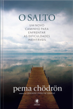 O Salto: Um Novo Caminho Para Enfrentar As Dificuldades Inevitáveis