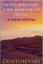 Notas De Inverno Sobre Impressões De Verão: E Outras Histórias.