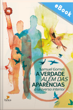 A Verdade Além Das Aparências: O Universo Interior