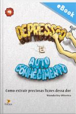 Depressão E Autoconhecimento: Como Extrair Preciosas Lições Dessa Dor
