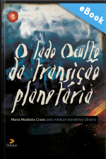 O Lado Oculto Da Transição Planetária