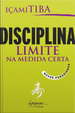 Disciplina, Limite Na Medida Certa: Novos Paradigmas