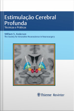 Estimulação Cerebral Profunda: Técnicas E Práticas