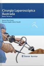 Cirurgia Laparoscópica Ilustrada: Bases Técnicas