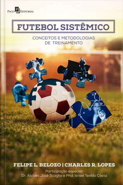 Futebol Sistêmico: Conceitos E Metodologias De Treinamento