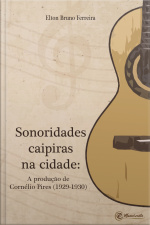 Sonoridades Caipiras Na Cidade: A Produção De Cornélio Pires (1929-1930)