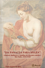 da Panacéa Para Hygéa: Crianças, Mulheres E Famílias No Discurso Médico - São Paulo, 1920-1930