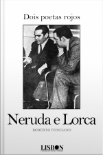 Dois Poetas Rojos: Neruda E Lorca