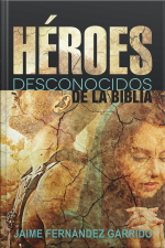 Héroes Desconocidos De La Biblia