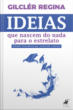 Ideias Que Nascem Do Nada Para O Estrelato