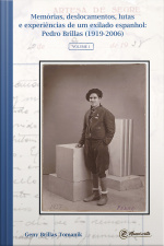 Memórias, Deslocamentos, Lutas E Experiências De Um Exilado Espanhol: Pedro Brillas (1919-2006)