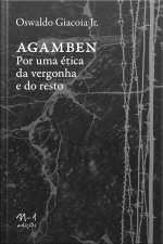 Agamben: Por Uma Ética Da Vergonha E Do Resto