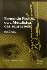Fernando Pessoa Ou A Metafísica Das Sensações