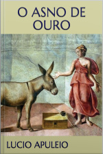 O Asno De Ouro - Apuleio