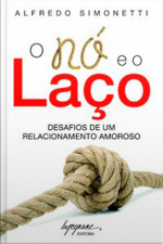 O Nó E O Laço: Desafios De Um Relacionamento Amoroso