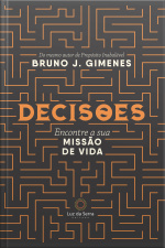 Decisões: Encontrando A Missão Da Sua Alma