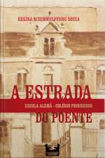 A Estrada Do Poente: Escola Alemã – Colégio Progresso