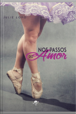 Nos Passos Do Amor: Série Nos Passos - Livro 1