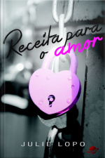 Receitas Para O Amor: Série Nos Passos - Conto 2.5