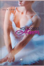 Nos Acordes Do Amor: Série Nos Passos - Livro 2
