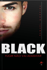 Black: Fugir Não Vai Adiantar