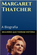 Margaret Thatcher: A Biografia