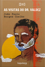 As Visitas Do Dr. Valdez