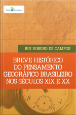 Breve Histórico Do Pensamento Geográfico Brasileiro Nos Séculos Xix E Xx