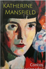 Katherine Mansfield: Contos Selecionados