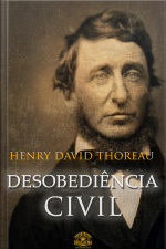 Desobediência Civil: Se Uma Lei É Injusta, Desobedeça