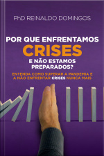 Por Que Enfrentamos Crises E Não Estamos Preparados?