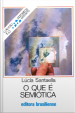 O Que É Semiótica