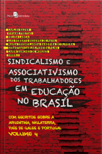 Sindicalismo E Associativismo Dos Trabalhadores Em Educação No Brasil: Com Escritos Sobre A Argentina, Inglaterra, País De Gales E Portugal