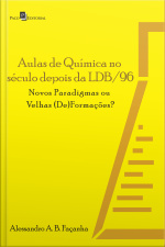 Aulas De Química No Século Depois Da Ldb/96: Novos Paradigmas Ou Velhas (de)formações?