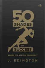 50 Shades Of Success: Advice For A Life Of Prosperity
