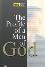 The Profile Of A Man Of God